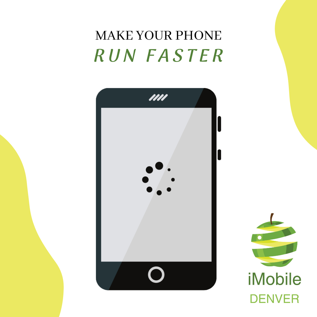 iMobile Denver blog graphic for 5 tips to make your phone faster